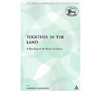 Together in the Land, Library of Hebrew Bible/Old Testament Studies Gordon Mitchell (Auteur)