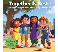 Together Is Best: When We Help Each Other Magic Happens
