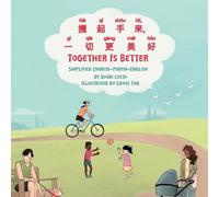 Together Is Better (Simplified Chinese-Pinyin-English): 携起手来，一切更美好