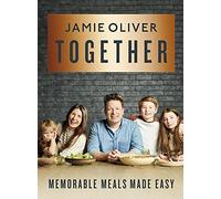 Together: Memorable Meals, Made Easy by Oliver, Jamie NEUF