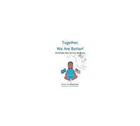 Together, We Are Better!