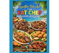 Together We Are The Fat Chef Cook Book