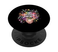 Together We are Tougher Than Cancer Awareness Unity - PopSockets PopGrip Adhésif