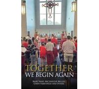 Together We Begin Again Paperback Book By Mary Vano