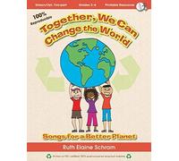 Together, We Can Change The World: Songs For A Better Planet