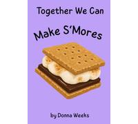 Together We Can Make S'mores