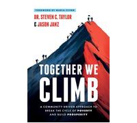 Together We Climb A Community-Driven Approach to Break the Cycle of Poverty and Build Prosperity - Steven C. Taylor - Advantage Books - ebook (ePub) - Livre