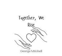 Together, We Rise