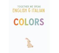 Together We Speak: Colors - Learn, Trace, Color, Flashcards, & More | English & Italian Workbook for Kids
