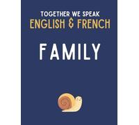 Together We Speak: Family - Learn, Trace, Color, Flashcards, & More | English & French Workbook for Kids
