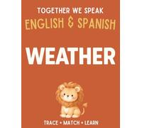 Together We Speak: Weather - Learn, Trace, Color, Flashcards, & More | English & Spanish Workbook for Kids