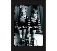 Together We Stand M. W. Allen (Auteur)