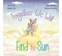 Together We Will Find The Sun
