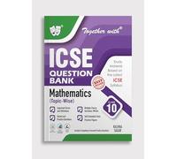 Together with ICSE Question Bank Class 10 Mathematics for 2025-26 Board Exams (Chapterwise & Topicwise)