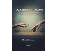 Together Yet Alone: The Silent Lives In Indian Marriages (Edition1)