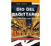Togneri, S: Dio Del Sagittario. Firenze, Un Altro Caso Per S