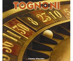 Tognoni, Rob - Casino Placebo -Digi-