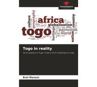 Togo in reality: Some aspects of Togo's history from yesterday to today