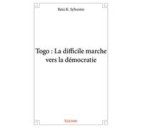 Togo : La difficile marche vers la démocratie