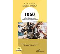 Sébastien Vondoly – Togo : La liberté d'expression à l'épreuve des réseaux sociaux – Broché