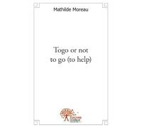 Togo or not to go (to help)