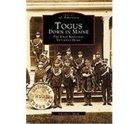 Togus, Down in Maine:: The First National Veterans Home Smith, Timothy L. (Auteur)