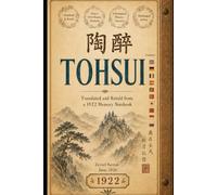 Tohsui: The Enchantment: In the Trace of a 1922 Notebook Found in Kyoto
