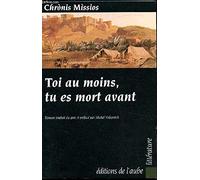 Toi au moins, tu es mort avant