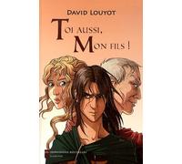 Toi Aussi, Mon Fils !