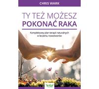 Toi aussi, tu peux vaincre le cancer Chris Wark (Buch auf Polnisch)