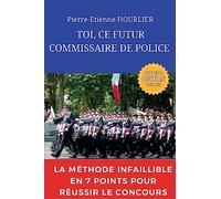 TOI, CE FUTUR COMMISSAIRE DE POLICE