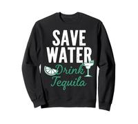 Toi et la Tequila, tu me Fais Boire Un Verre complètement drôle Sweatshirt