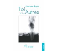 Toi et les Autres - Christophe Boyne - Jets D'encre - broché - Poésie
