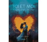 Toi et moi égalent trois - Bella Lorya - Hello - broché - Autobiographie