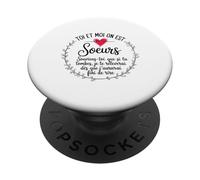 Toi Et Moi On Est Soeurs Cadeau Humour Soeur Anniversaire PopSockets PopGrip Adhésif