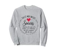 Toi Et Moi On Est Soeurs Cadeau Humour Soeur Anniversaire Sweatshirt