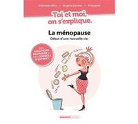 Toi et Moi on s'explique : La ménopause