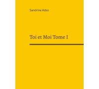 Toi Et Moi Tome 1