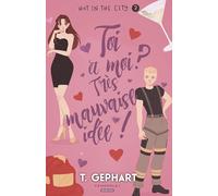 Toi et moi ? Très mauvaise idée !: Hot in the City, T3