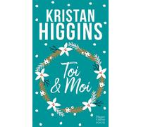 Toi et moi Une irrésistible comédie sur la seconde chance dans une version collector pour Noël ! - Kristan Higgins - Harpercollins - Poche - Roman