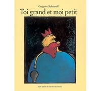Toi Grand Et Moi Petit
