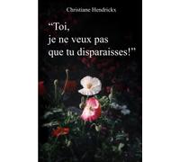 « Toi, je ne veux pas que tu disparaisses ! »