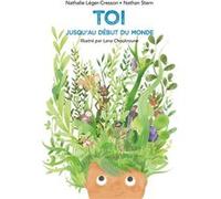 Toi, jusqu'au bout du monde Nathalie Léger-Cresson (Auteur), Nathan Stern (Auteur), Lana Choukroune (Illustration)