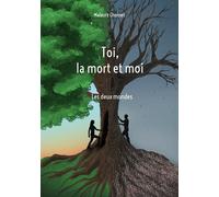 Toi, La Mort Et Moi - Les Deux Mondes