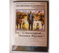 Toi! L'auvergnat...Dernier Paysan !