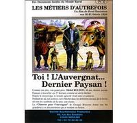 Toi, l'auvergnat : Dernier paysan E