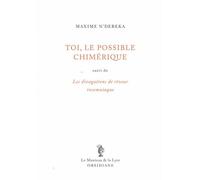 Toi, le possible chimérique Suivi de Les divagations de rêveur insomniaque - Maxime N'Débéka - Obsidiane - broché - Poésie