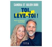Toi, lève-toi ! - Sandra Dubi - Premiere Partie Eds - broché - Témoignage