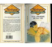 Toi, l'homme de ma vie (Le Club Harlequin)