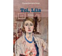Toi, Lila - Chantal Georgine Haupt - L'harmattan - broché - Roman